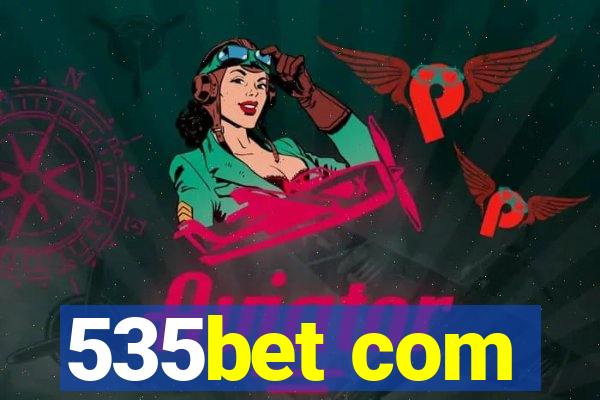 535bet com